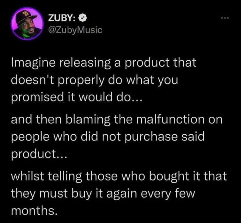 Imagine releasing a product that doesn't work and blaming people who didn't purchase