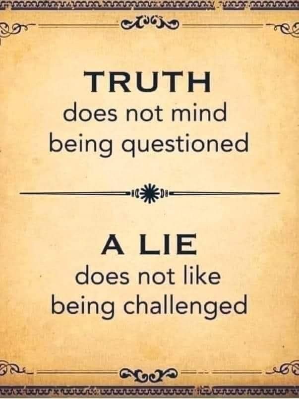 TRUTH does not mind being questioned