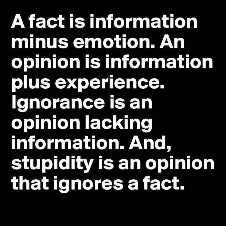 A fact is information minus emotion