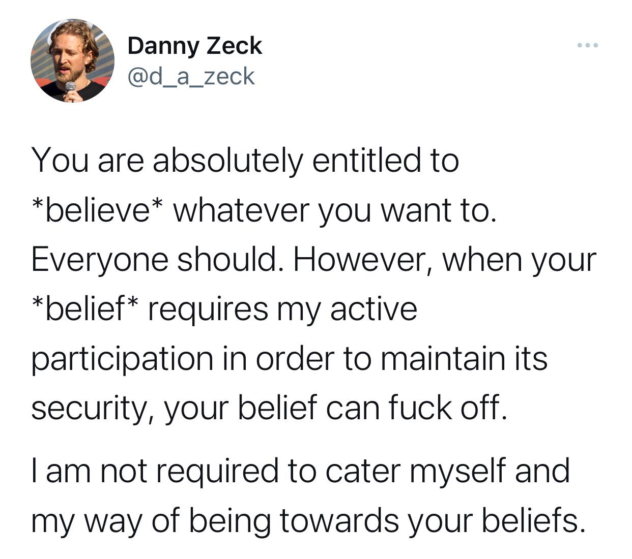 Believe what you want, but don't force me on it